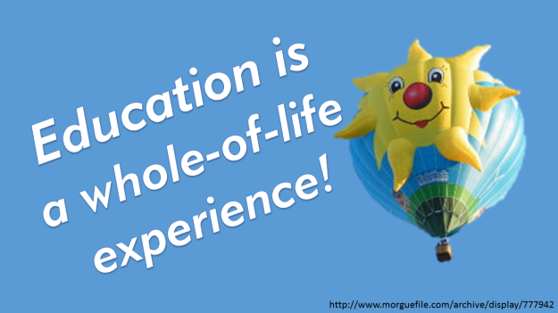 Education is a whole of life experience
