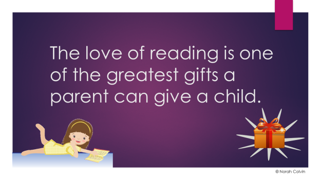 the love of reading is one of the greatest gifts a parent can give a child