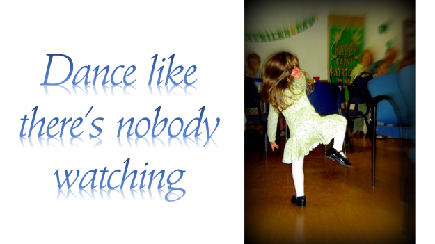 Dance like there's nobody watching