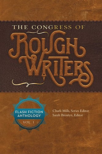 The Congress of Rough Writers Anthology Vol 1