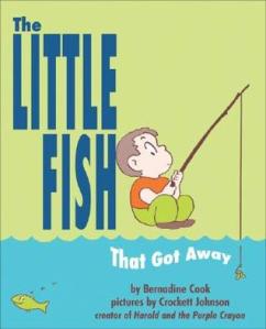 The Little Fish that Got Away by Bernadine Cook and Corbett Johnson