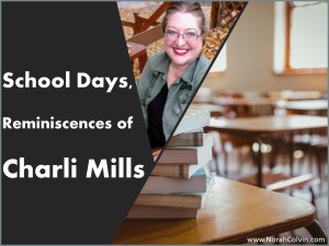 Charli Mills reminiscences about school days