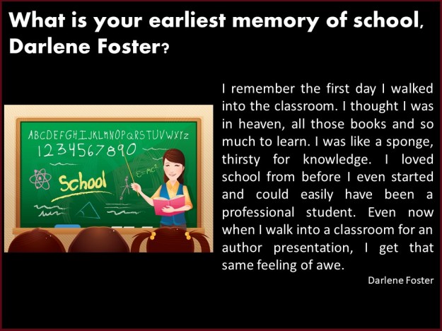 Darlene Fosters's earliest memory of school