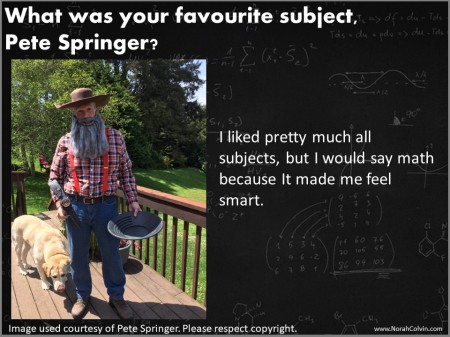 What was your favourite subject, Pete Springer