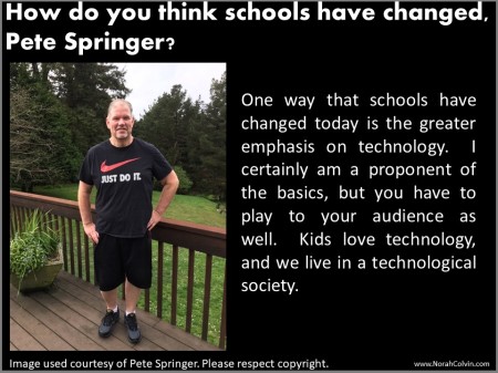 Pete Springer on how schools have changed