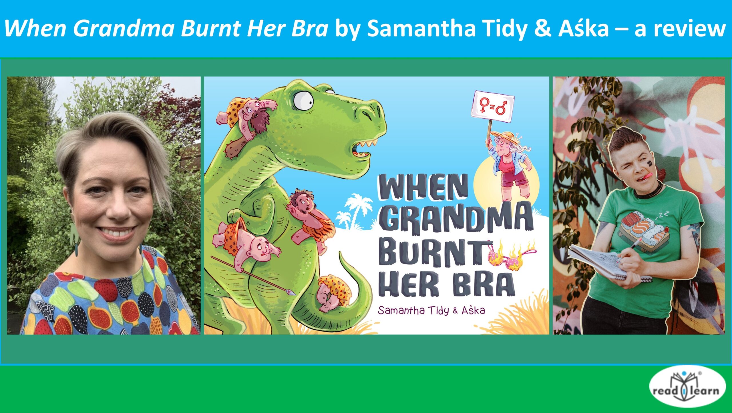 When Grandma Burnt Her Bra by Samantha Tidy & Aśka – a review –
#readilearn